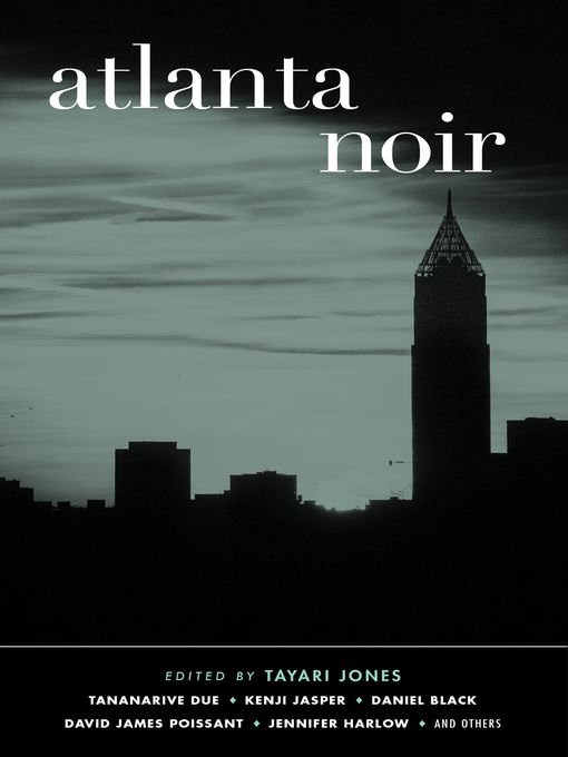 Title details for Atlanta Noir by Tayari Jones - Available